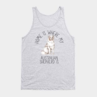 Home is Where My Australian Shepherd Aussie Is Dog Breed Watercolor Tank Top